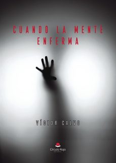 cuando la mente enferma-victor calvo martinez-9788410730335