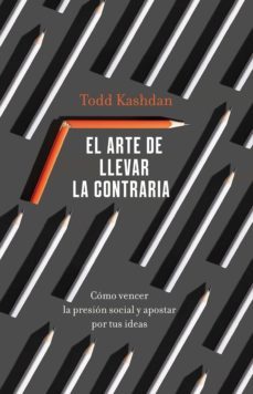 el arte de llevar la contraria (ebook)-todd kashdan-9788411000635