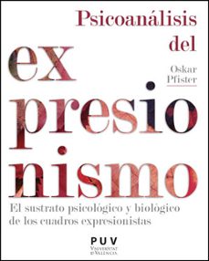 psicoanalisis del expresionismo-oskar pfister-9788411180535