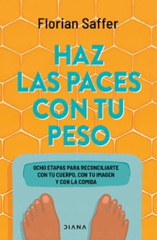 haz las paces con tu peso-florian saffer-9788411192835