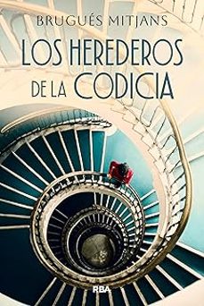 los herederos de la codicia-brugues mitjans prunera-9788411329835