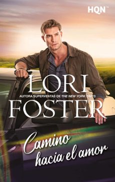 camino hacia el amor-lori foster-9788411417235