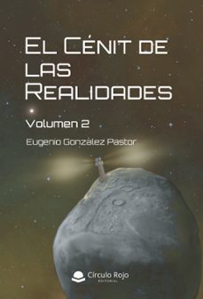 el cenit de las realidades volumen 2 (ebook)-eugenio gonzalez pastor-9788411559935