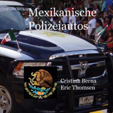 mexikanische polizeiautos-cristina berna-9788411747035