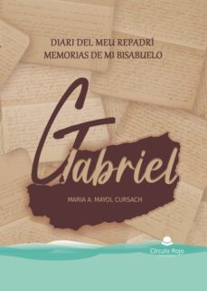 diari del meu repadrí gabriel / memorias de mi bisabuelo gabriel-maria antonia mayol cursach-9788411752435