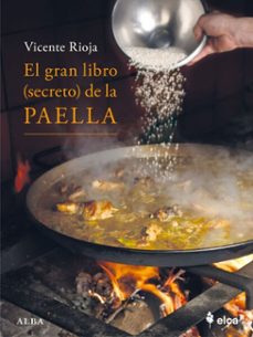 el gran libro (secreto) de la paella (ebook)-vicente rioja-9788411782135