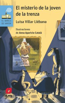 el misterio de la joven de la trenza-luisa villar liebana-9788411829335