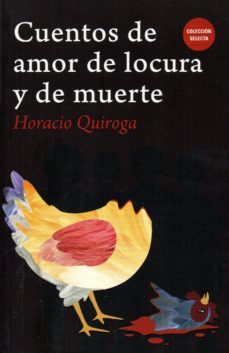 cuentos de amor de locura y de muerte-horacio quiroga-9788412004335