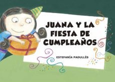 juana y la fiesta de cumpleaños-estefania padulles-9788412006735