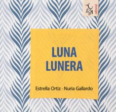 luna lunera (cuentame un cuento)-estrella ortiz arroyo-9788412074635