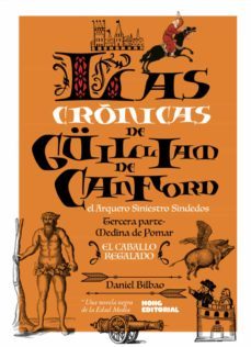 las cronicas de guilliam de canford, el arquero siniestro sindedos iii: el caballo regalado-9788412178135