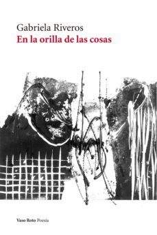 en la orilla de las cosas (ebook)-gabriela riveros-9788412195835