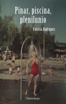 pinar, piscina, plenilunio-patricia rodriguez martin-9788412259735