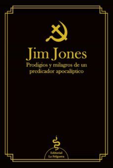 jim jones: prodigios y milagros de un predicador apocaliptico-jim jones-9788412261035