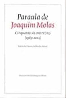 paraula de joaquim molas. cinquanta-sis entrevistes (1969-2014)-llorenç soldevila-9788412330335