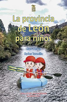 la provincia de leon para niños-clara pelaez-carlos j. taranilla de la varga-9788412454635