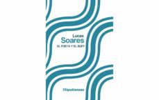 el poeta y el buey-lucas soares-9788412456035