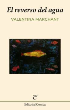 el reverso del agua-valentina marchant-9788412463835