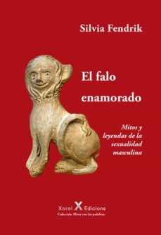 el falo enamorado (ebook)-silvia fendrik-9788412469035