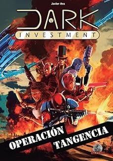 dark investment. operacion tangencia-javier ara-9788412807035