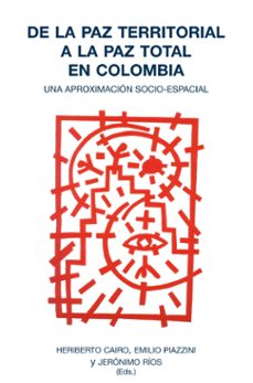 de la paz territorial a la paz total en colombia (ebook)-9788412883435