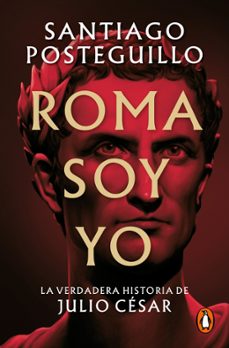 roma soy yo (serie julio césar 1)-santiago posteguillo-9788413148335