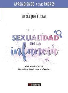 sexualidad en la infancia (aprendiendo a ser padres)-maria jose corral-9788413301235