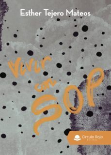 vivir con sop-esther tejero mateos-9788413313535