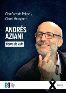 andres aziani, fiebre de vida (ebook)-gian corrado peluso-9788413395364
