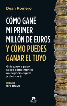 como gane mi primer millon de euros y como puedes ganar el tuyo (ebook)-dean romero-9788413442235