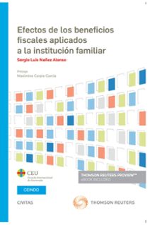 (civitas) efectos de los beneficios fiscales aplicados a la institucion familiar-sergio luis ibañez alonso-9788413461335
