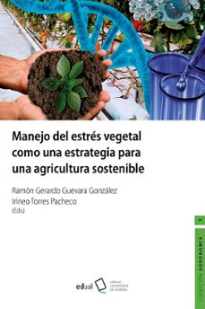 manejo del estres vegetal como una estrategia para una agricultura sostenible-9788413511535