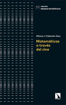 matematicas a traves del cine-alfonso jesus poblacion saez-9788413528335