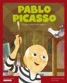 pablo picasso: el gran artista del segle xx-javier alonso lopez-9788413611235