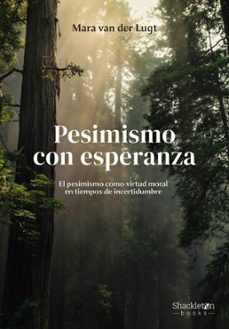 pesimismo con esperanza-mara van der lugt-9788413617435
