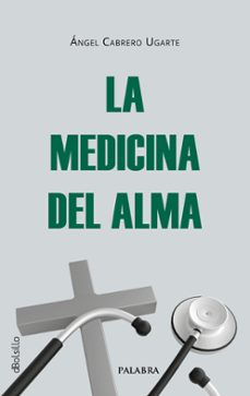 la medicina del alma-angel cabrero ugarte-9788413684635