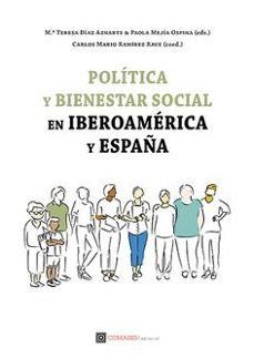 politica y bienestar social. realidades compartidas entre españa e iberoamerica-maria teresa diaz aznarte-9788413699035