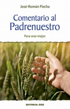 comentario al padrenuestro-jose roman flecha andres-9788413790435