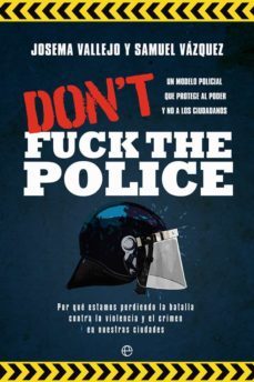 don't fuck the police (ebook)-josema vallejo-samuel vazquez-9788413844435