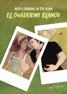 el cuaderno blanco-aysha singing in the rain-9788413980935