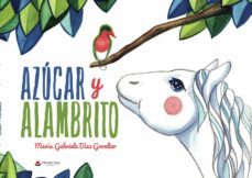 azucar y alambrito-maria gabriela diaz gronlier-9788413983035
