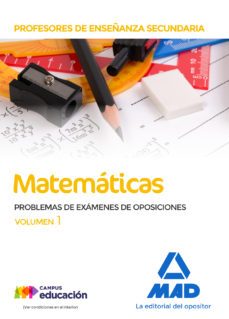 profesores de enseñanza secundaria matematicas problemas de examenes de oposiciones (vol. 1)-9788414213735