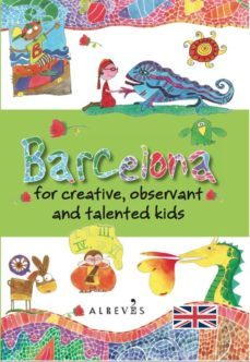 barcelona for creative, observant ant talented kids-9788415098935