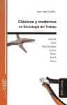 clasicos y modernos en sociologia del trabajo-9788415295235