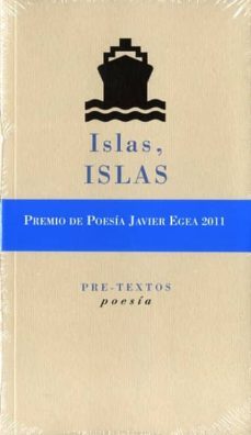 islas, islas (vii premio de poesia javier egea, 2011 )-9788415297635