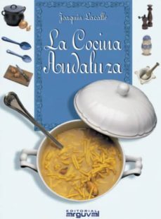 la cocina andaluza (ebook)-joaquin lacalle-9788415329435
