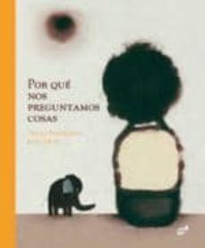 por que nos preguntamos cosas-victoria perez escriva-9788415357735
