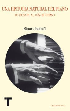 una historia natural del piano (ebook)-stuart isacoff-9788415427735