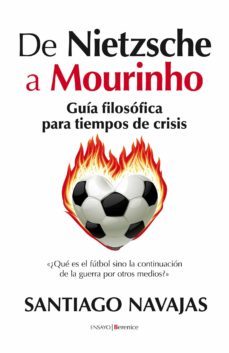 de nietzsche a mourinho (ebook)-santiago navajas-9788415441335