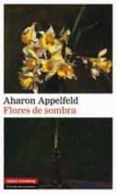 flores de sombra (ebook)-aharon appelfeld-9788415472735